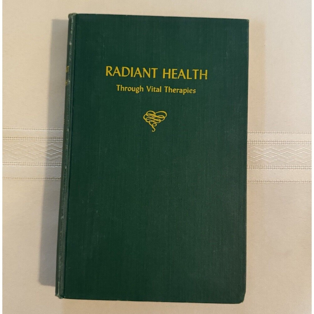 Radiant Health Through Vital Therapies by Eugene L. Santee